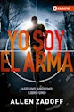 Libro Yo Soy El Arma  ( Libro 1 De La Serie Asesino Anonimo )