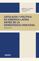 Papel CATÓLICOS Y POLÍTICA EN AMÉRICA LATINA ANTES DE LA DEMOCRACIA CRISTIANA 1880-1950