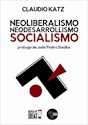 Libro Neoliberalismo , Neodesarrollismo , Socialismo