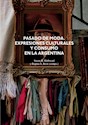 Papel PASADO DE MODA. EXPRESIONES CULTURALES Y CONSUMO EN LA ARGENTINA