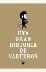 Papel UNA GRAN HISTORIA DE VAQUEROS