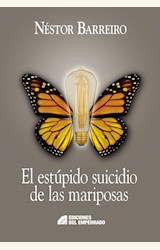 Papel ESTUPIDO SUICIDIO DE LAS MARIPOSAS, EL