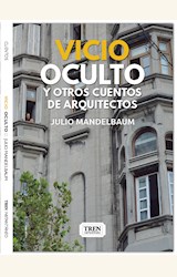 Papel VICIO OCULTO Y OTROS CUENTOS DE ARQUITECTOS