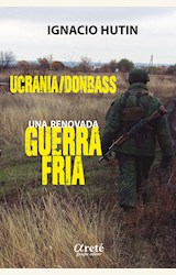 Papel UCRANIA / DONBASS - UNA RENOVADA GUERRA FRIA