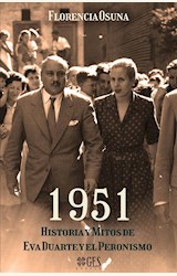 Papel 1951 HISTORIA Y MITOS DE EVA DUARTE Y EL PERONISMO