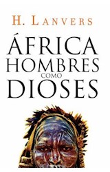 E-book África. Hombres como dioses (Serie África)