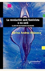 Papel LA REVOLUCIÓN SERÁ FEMINISTA O NO SERÁ