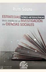 Papel ESTRATEGIAS TEÓRICO-METODOLÓGICAS EN EL DISEÑO DE LA INVESTIGACIÓN EN CIENCIAS SOCIALES.
