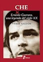 Papel CHE. ERNESTO GUEVARA, UNA LEYENDA DEL SIGLO XX