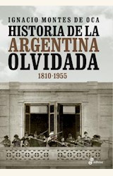 Papel HISTORIA DE LA ARGENTINA OLVIDADA 1810-1955