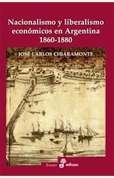 Papel NACIONALISMO Y LIBERALISMO ECONOMICO EN ARGENTINA 1860 - 1880