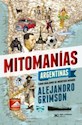 Libro Mitomanias Argentinas