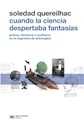 Papel CUANDO LA CIENCIA DESPERTABA FANTASIAS