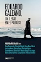 Papel EDUARDO GALEANO, UN ILEGAL EN EL PARAISO