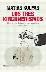 Papel TRES KIRCHNERISMOS, LOS (EDICIÓN 2019)