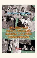 Papel UN LARGO VIAJE HACIA EL SOCIALISMO NACIONAL Y LA UNIÓN LATINOAMERICANA