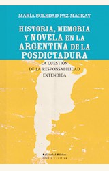 Papel HISTORIA, MEMORIA Y NOVELA EN LA ARGENTINA DE LA POSDICTADURA