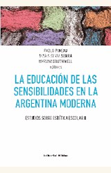 Papel LA EDUCACIÓN DE LAS SENSIBILIDADES EN LA ARGENTINA MODERNA