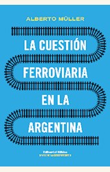 Papel LA CUESTIÓN FERROVIARIA EN LA ARGENTINA
