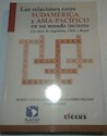 Papel LAS RELACIONES ENTRE SUDAMÉRICA Y ASIA-PACÍFICO EN UN MUNDO INCIERTO