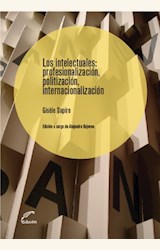 Papel LOS INTELECTUALES: PROFESIONALIZACION, POLITIZACION, INTERNACIONALIZACION