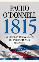 Papel 1815, LA PRIMERA DECLARACION DE INDEPENDENCIA ARGENTINA