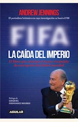 Papel FIFA, LA CAIDA DEL IMPERIO