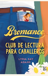 Papel BROMANCE. 
CLUB DE LECTURA PARA CABALLEROS