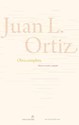 Papel OBRA COMPLETA JUAN L. ORTIZ -EDICIÓN AMPLIADA Y REVISADA-