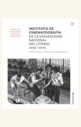 Papel INSTITUTO DE CINEMATOGRAFÍA DE LA UNIVERSIDAD NACIONAL DEL LITORAL 1956-1976