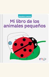 Papel PEQUEÑOS CURIOSOS - MI LIBRO DE LOS ANIMALES PEQUEÑOS