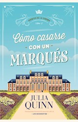 Papel CÓMO CASARSE CON UN MARQUÉS (LOS AGENTES DE LA CORONA #2)