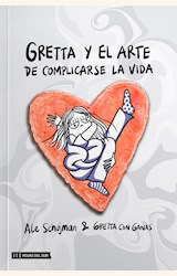 Papel GRETTA Y EL ARTE DE COMPLICARSE LA VIDA