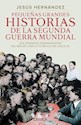 Papel PEQUEÑAS GRANDES HISTORIAS DE LA SEGUNDA GUERRA MUNDIAL