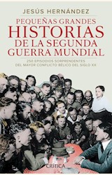 Papel PEQUEÑAS GRANDES HISTORIAS DE LA SEGUNDA GUERRA MUNDIAL