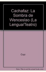 Papel CACHAFAZ / LA SOMBRA DE WENCESLAO