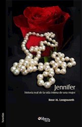 Jennifer: historia real de la vida íntima de una mujer
