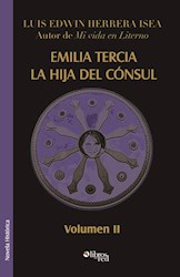 Emilia Tercia, la hija del cónsul. Volumen II