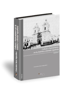 Libro Cultura y humanismo en la América colonial española