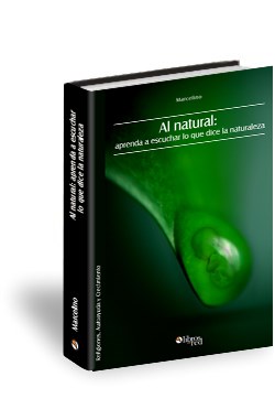 Libro Al natural: aprenda a escuchar lo que dice la naturaleza