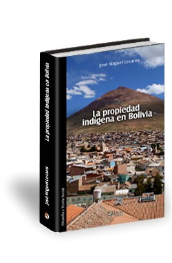 Libro La propiedad indígena en Bolivia