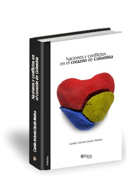 Libro Naciones y conflictos en el corazón de Colombia