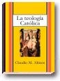 La Teología Católica