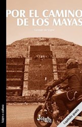 Por el camino de los mayas. Capítulo gratis