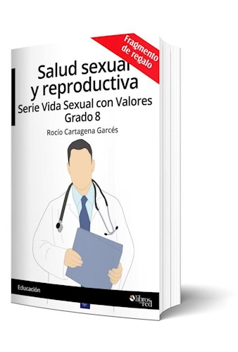 Libro Salud sexual y reproductiva. Serie Vida Sexual con Valores. Grado 8. Fragmento de regalo