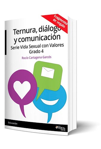 Libro Ternura, diálogo y comunicación. Serie Vida Sexual con Valores. Grado 4. Fragmento de regalo