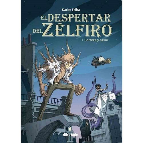 EL DESPERTAR DEL ZELFIRO 01 CORTEZA Y SAVIA