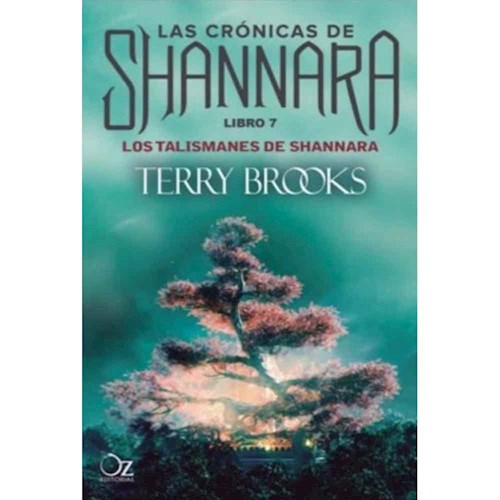 LAS CRONICAS DE SHANNARA - LIBRO 07: LOS TALISMANES DE SHANNARA