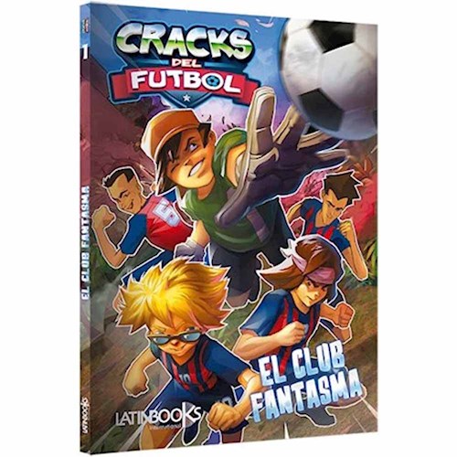 CRACKS DEL FUTBOL 01 EL CLUB FANTASMA
