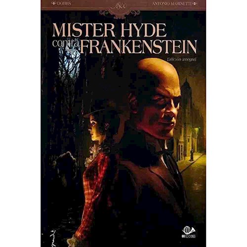 MISTER HYDE CONTRA FRANKENSTEIN (INTEGRAL)